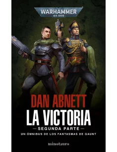 es::La Victoria: Segunda Parte (Los Fantasmas de Gaunt Omnibus nº 5)