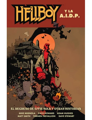 es::Hellboy Ed. Cartoné 28. Hellboy y la AIDP: El regreso de Effie Kolb y otras historias