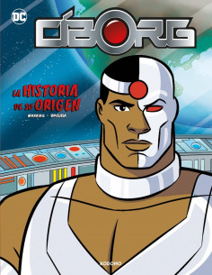 es::Cíborg: La historia de su origen (Cartoné)