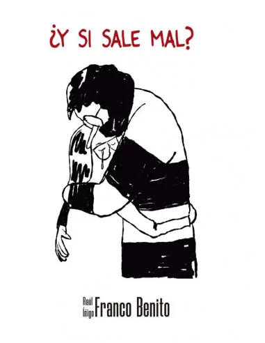 es::¿Y si sale mal? (Firmado por sus autores)