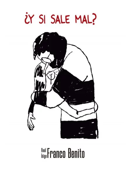 es::¿Y si sale mal? (Firmado por sus autores)