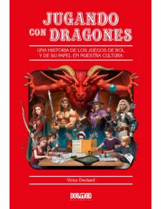 es::Jugando con dragones. Una historia de los juegos de rol y de su papel en nuestra cultura - Firmado por David Deckard 2