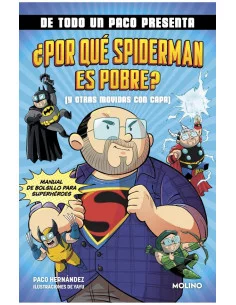 es::¿Por qué Spiderman es pobre? (Y otras movidas con capa)