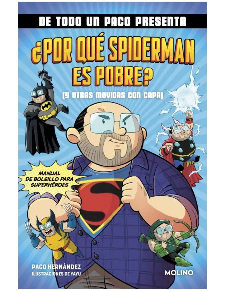 es::¿Por qué Spiderman es pobre? (Y otras movidas con capa)