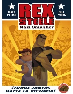 es::Rex Steele. ¡Todos juntos hacia la victoria!