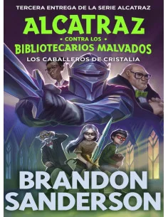 es::Alcatraz contra los Bibliotecarios Malvados 03. Los caballeros de cristalia (Nueva edición)