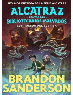 es::Alcatraz contra los Bibliotecarios Malvados 02. Los huesos del escriba (Nueva edición)