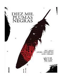 es::Diez mil plumas negras (Los mitos del huerto de los huesos 02)