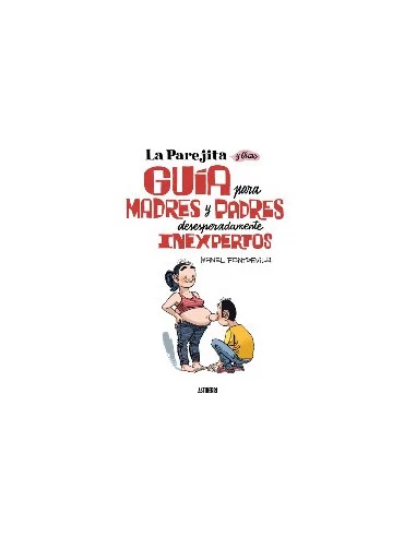 es::La Parejita y Óscar. Guía para madres y padres desesperadamente inexpertos