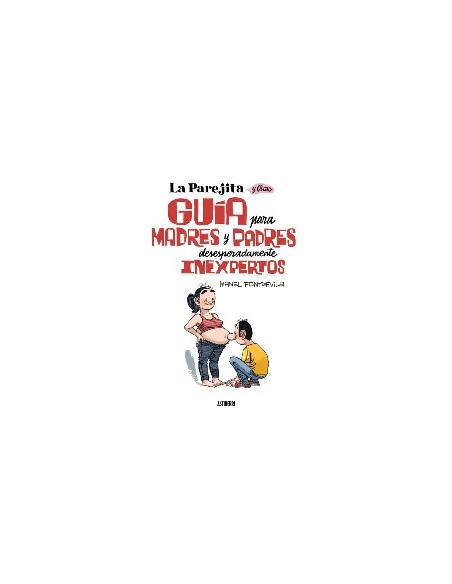es::La Parejita y Óscar. Guía para madres y padres desesperadamente inexpertos