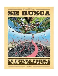 es::Se busca un futuro posible en el que desear vivir