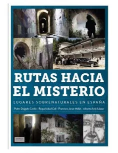 es::Ruta hacia el misterio. Lugares sobrenaturales en España