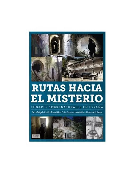es::Ruta hacia el misterio. Lugares sobrenaturales en España