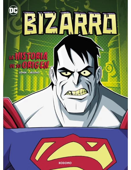 es::Bizarro: La historia de su origen 