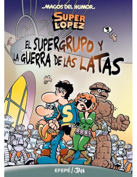 es::Magos del humor 163: ¡El supergrupo y la guerra de las latas! (SuperLopez)