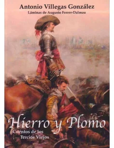 es::Hierro y Plomo. Cuentos de los Tercios Viejos