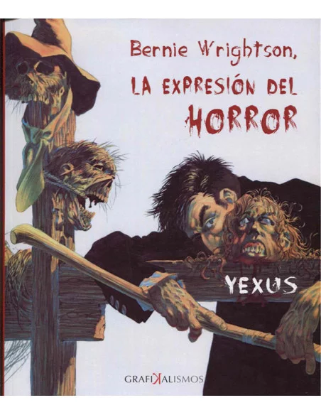 es::Bernie Wrightson. La expresión del horror