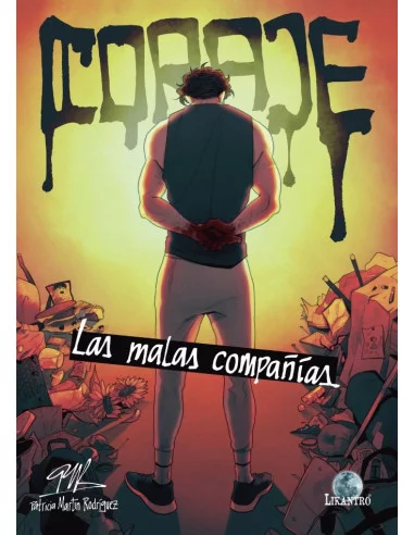 es::Coraje. Las malas compañías