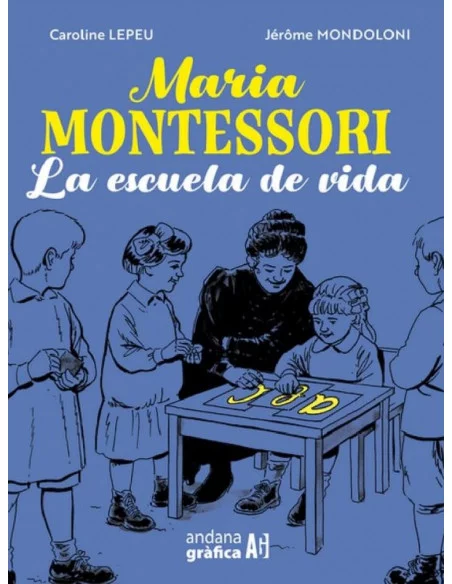 es::Maria Montessori. La escuela de la vida