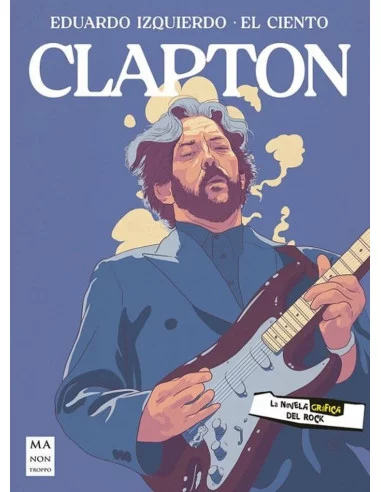 es::Eric Clapton. La novela gráfica del rock