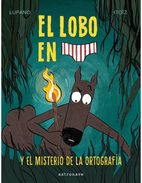es::El lobo en calzoncillos 8. El misterio de la ortografía