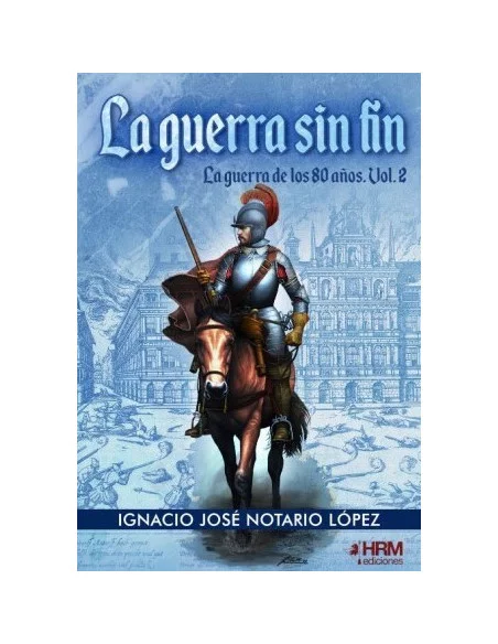 es::La guerra sin fin. La guerra de los 80 años vol. 02