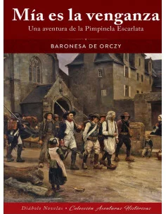 es::Mía es la venganza. Una aventura de la Pimpinela Escarlata