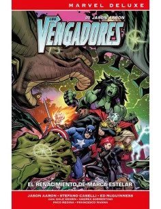 es::Los Vengadores de Jason Aaron 03. El renacimiento de Marca Estelar (Cómic Marvel Now! Deluxe)