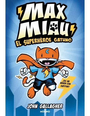 es::Max Miau 01. El superhéroe gatuno