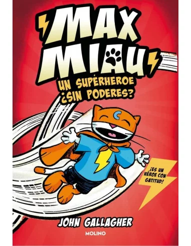 es::Max Miau 02. Un superhéroe ¿sin poderes?