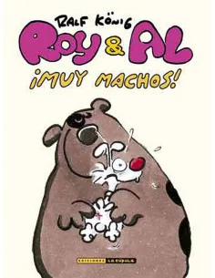 es::Roy & Al, ¡Muy machos! (Rústica)