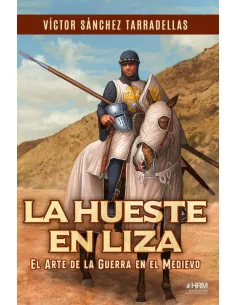 es::La hueste en liza. El arte de la guerra en el Medievo