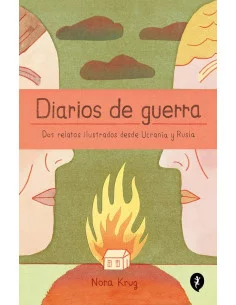es::Diarios de guerra. Dos relatos ilustrados desde Ucrania y Rusia