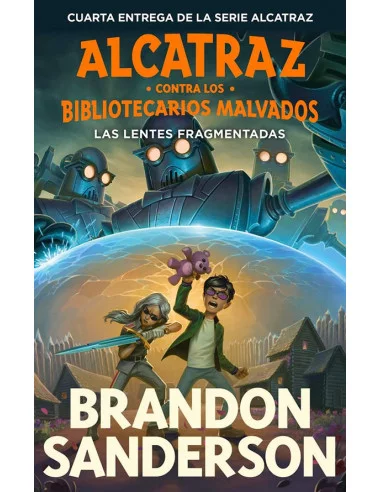 es::Alcatraz contra los Bibliotecarios Malvados 04. Las lentes fragmentadas (Nueva edición)