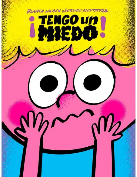 es::¡Tengo un miedo!