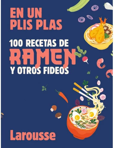 es::100 recetas de ramen y otros fideos en un plis plas