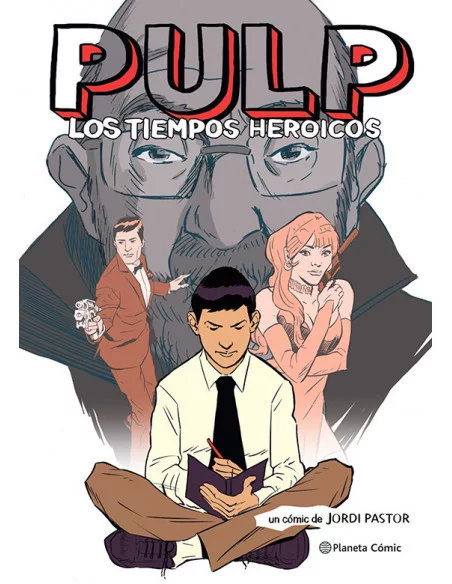 es::Pulp. Los tiempos heroicos (novela gráfica)