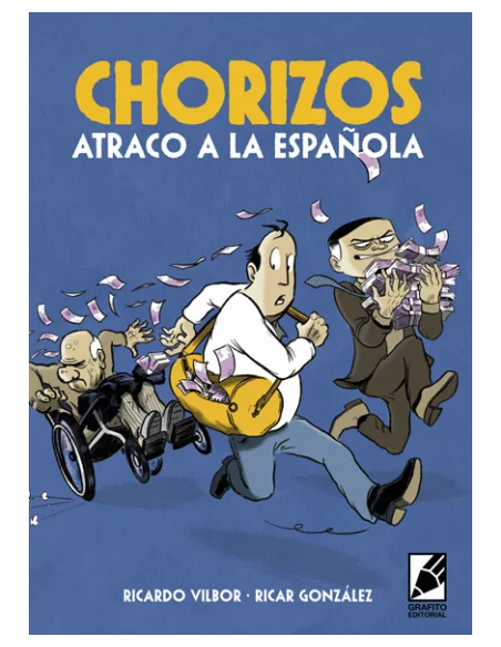 es::Chorizos. Atraco a la española