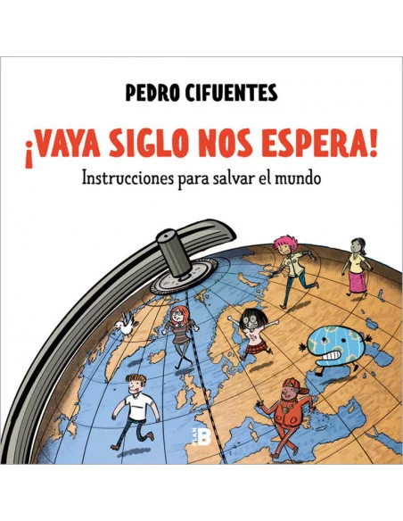 es::¡Vaya siglo nos espera!