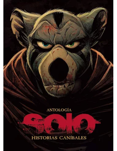 es::Solo. Historias Caníbales. Antología
