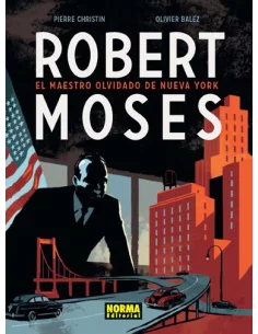 es::Robert Moses: El maestro olvidado de Nueva York