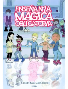 es::Enseñanza Mágica Obligatoria 05: Libertinaje sobre hielo