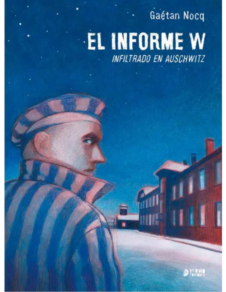 es::El Informe W. Infiltrado En Auschwitz