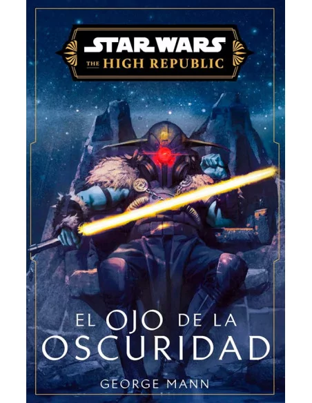 es::Star Wars. The High Republic. El Ojo de la Oscuridad