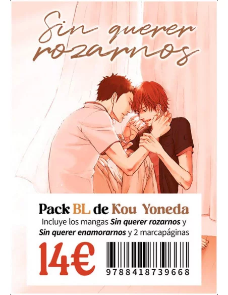 es::Pack BL Kou Yoneda. Sin Querer Rozarnos + Sin Querer Enamorarnos