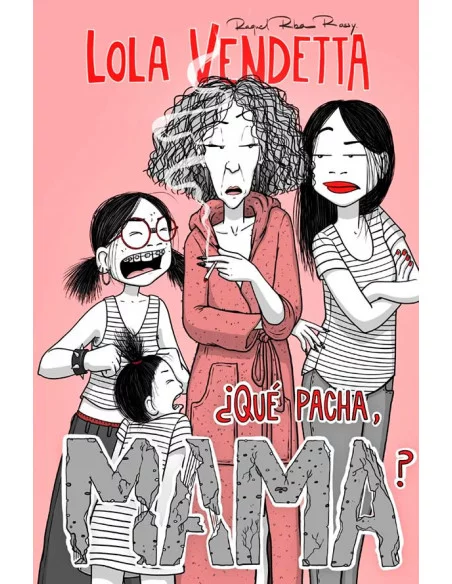 es::Lola Vendetta. ¿Qué pacha, mama?