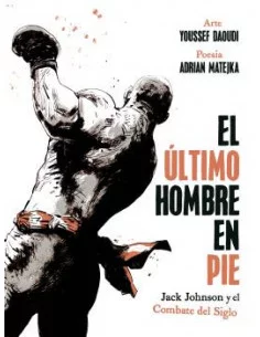 es::El último hombre en pie: Jack Johnson y el combate del siglo