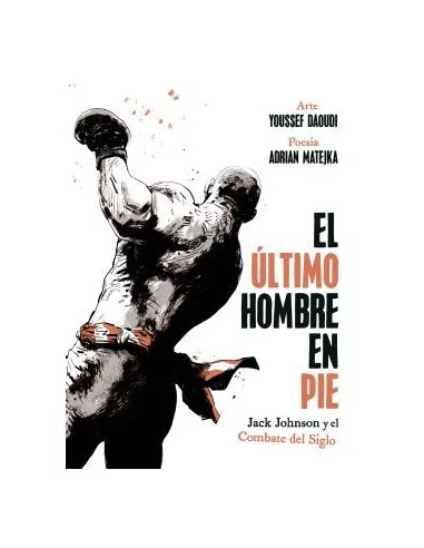 es::El último hombre en pie: Jack Johnson y el combate del siglo