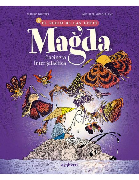 es::Magda, cocinera intergaláctica 02. El duelo de las Chefs