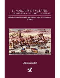 es::El marqués de Villafiel y el monumento del puerto de Málaga
